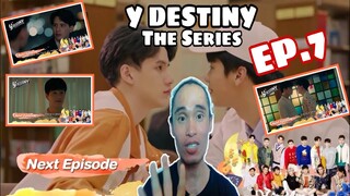 Y DESTINY THE SERIES EP7 / Next Episode | หรือนี่คือพรหมลิขิต | Commentary | Reactor ph