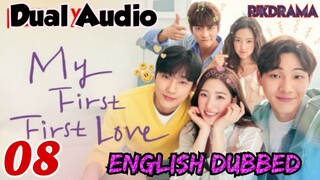 My First First Love Episode- 8 (English Dubbed) Eng-Sub #PJKdrama #2023