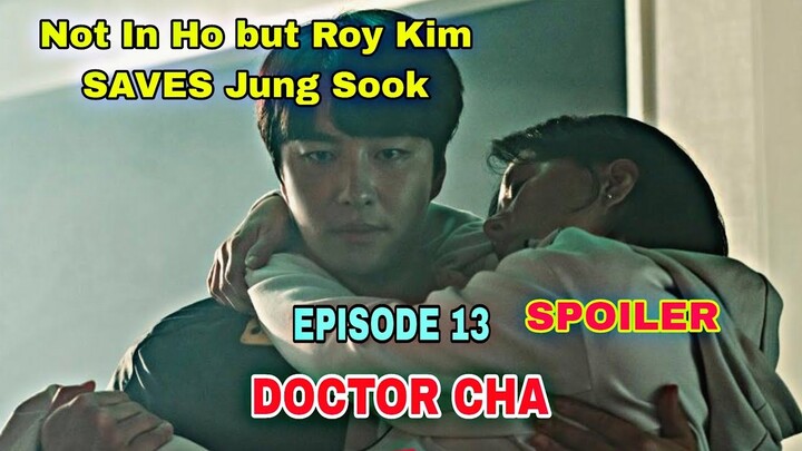 Doctor Cha Episode 11 SPOILERS | Roy Kim SAVES Jung Sook |  CLICK on CC for SUBTITLES