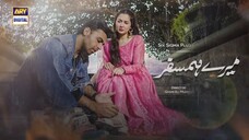 Mere HumSafar _ EP 36 _ Farhan Saeed _ Hania Amir _ Pakistani Drama(720P_HD)