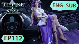 [Preview] Throne Of Seal episode 112 engsub