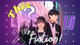 [ENG SUB] [J-Series] This Love is a Fiction Episode 10