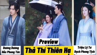 [Góc Preview ] Tóm tắt nộ dung Thả Thí Thiên Hạ | Dương Dương × Triệu Lộ Tư.