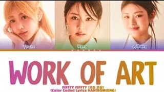 FIFTY FIFTY (피프티 피프티) 'Work of Art Lyrics' (Color Coded Lyrics) (pitched)
