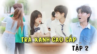 Phim Ngắn | Trà Xanh Cao Cấp ( Tập 2 ) | H&T Official