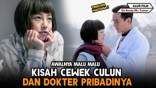 KETIKA CEWEK CULUN JATUH CINTA DENGAN DOKTER PRIBADINYA  - Alur Cerita Film Go Away Mr. Tumor (2015)