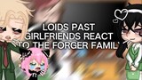Loids past girlfriends react to the forger family 👨‍👩‍👧 // Yor x Loid 🔪x🔫 // OG‼️ //  ⚠️2x speed⚠️