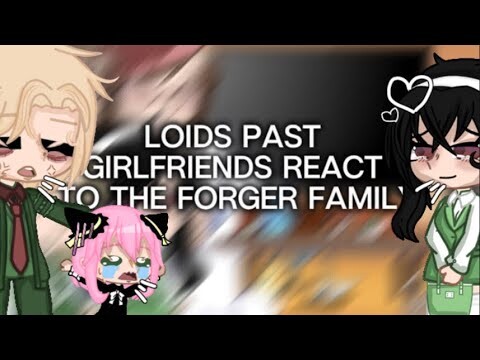 Loids past girlfriends react to the forger family 👨‍👩‍👧 // Yor x Loid 🔪x🔫 // OG‼️ //  ⚠️2x speed⚠️