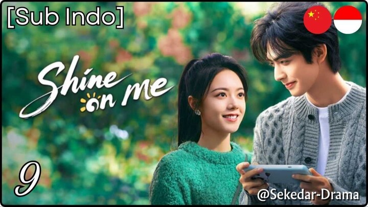 [Sub Indo] 🌤️Śɦɨռɛ օռ ʍɛ – Eps. 09 (2025)