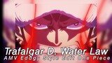 AMV Eddgy Style Edit - Trafalgar D. Water Law Moments - AMV One Piece