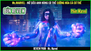 Tất tần tật về Ms. Marvel - Nữ siêu anh hùng người hồi giáo - REVIEW PHIM - Ms. Marvel || BÚN REVIEW