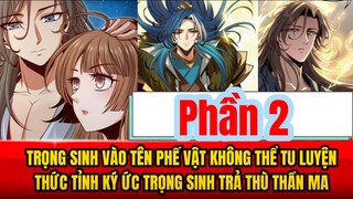Vạn Cổ Huyền Đế - PHẦN 2 | Đang Độ Kiếp Review