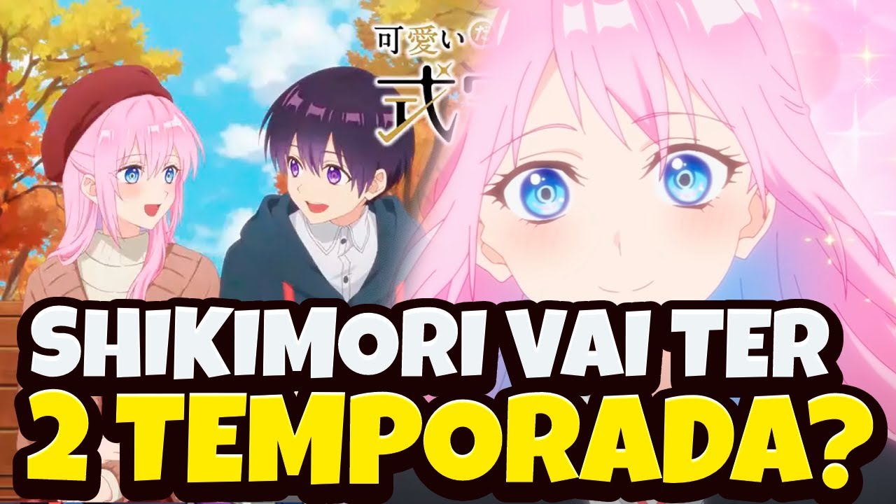 SHIKIMORI SAN VAI TER 2 TEMPORADA? Shikimori san 2 temporada! - BiliBili