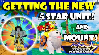 GETTING THE NEW 5 STAR UNIT AND NEW MOUNT - ALL STAR TOWER DEFENSE