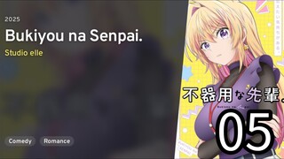 EP 05 Bukiyou na Senpai. | My Awkward Senpai.