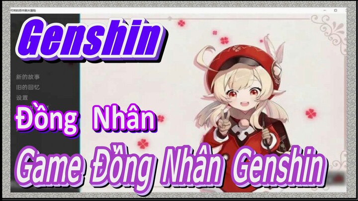 [Genshin, Đồng Nhân] Game Đồng Nhân Genshin