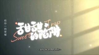 [Ep 5] Sub Indo Sweet Trap