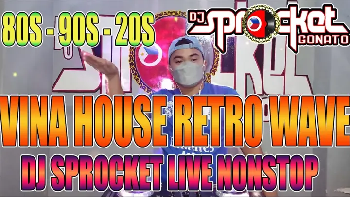 80s - 90s - 20s Vina House  Party Mix | Dj Sprocket Live Nonstop | No Copyright Music