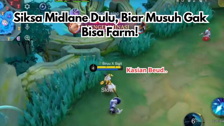 Siksa Midlane Dulu, Biar Musuh Gak Bisa Farm!