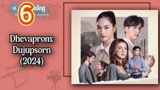 Dhevaprom4:Dujupsorn ep6 2024 (eng)