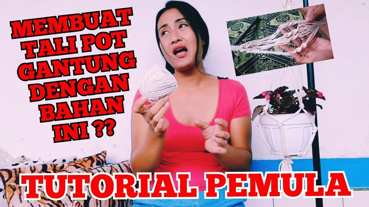 TUTORIAL CARA BUAT TALI POT GANTUNG BAHAN PAYAPING