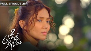[ENG SUBS] Full Episode 28 | 2 Good 2 Be True | Kathryn Bernardo, Daniel Padilla