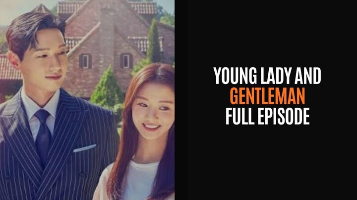 YOUNG LADY AND GENTLEMAN - FULL EPISODE - DRAKOR DUB INDO