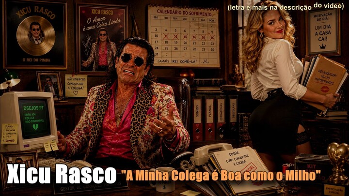 Xicu Rasco - A Minha Colega é Boa como o Milho (Eu queria a Pitadela) - VERSÃO A (Oficial)