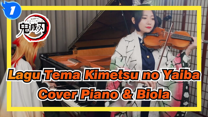 [Kimetsu no Yaiba] Lagu Tema Kyōdai no Kizuna - Homura / LiSA (Cover Piano & Biola)_1