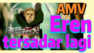 [Attack on Titan] AMV | Eren tersadar lagi