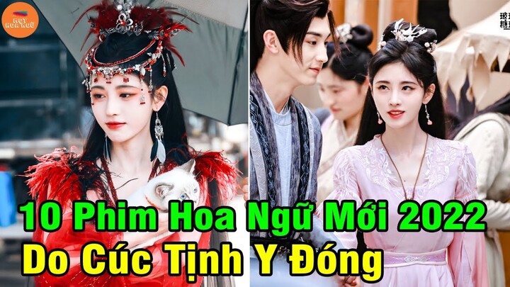 Top 10 Phim Hoa Ngữ Trung Quốc Do Cúc Tịnh Y Đảm Nhận Vai Chính Hay Đáng Xem Nhất 2022