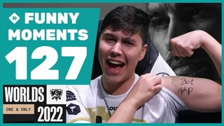 BOT GAP Funny Moments #127 Worlds 2022 Play-In Groups & Knockouts