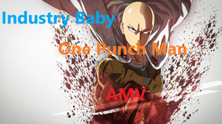 Industry baby - OPM [AMV]