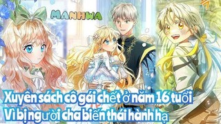 Review Truyện :Xuyên sách cô gái phải chết năm 16 tuổi ,chỉ vì gặp phải người cha biến thái hành hạ