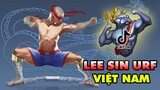 Những bậc thầy phù thủy Lee Sin Việt Nam trong URF 2021 - Lee Tiktok tuổi gì?