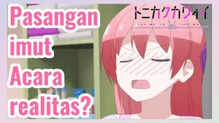 [Tonikaku Kawaii] Cuplikan | Pasangan imut Acara realitas?