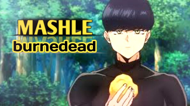 Mashle burnedead amv