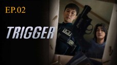 ดูหนัง Trigger (2025) คนดุปืนเดือด EP.2.ts
