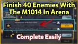 Finish 4 Enemies With M1014 In Classic Mode | Finish 40 Enemies With The M1014 In Arena