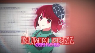 Oshi no ko - Kana Arima - Sweet Little Bumblebee [Edit]