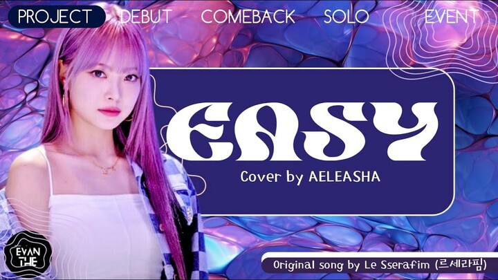 [INTRODUCE PROJECT] LE SSERAFIM -"EASY" cover by AELEASHA (short ver.)