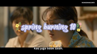 spring burning ep.10