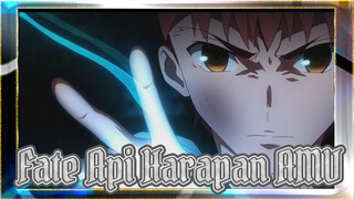 Api Harapan | Fate/Stay Night UBW AMV