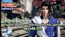Indo Sub- Peerless Martial Spirit episode 275