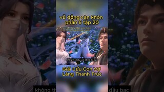 vũ động càn khôn phần 6 tập 20 #15phutreview #reviewtruyen #review #shorts