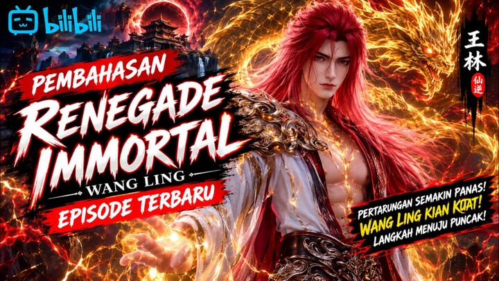pembahasan tentang wangling episode terbaru renegadeimmortal