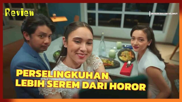 PERSELINGKUHAN DRAMA PALING DISUKAI INDONESIA | REVIEW FILM MUSUH DALAM SELIMUT