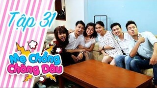 Mẹ Chồng Chàng Dâu Sitcom_Tập 31_ Giải tỏa hiểu lầm, Jackie trở về trong vòng ta