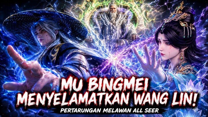 Demi menyelamatkan wanglin mu bingmei vs allseer