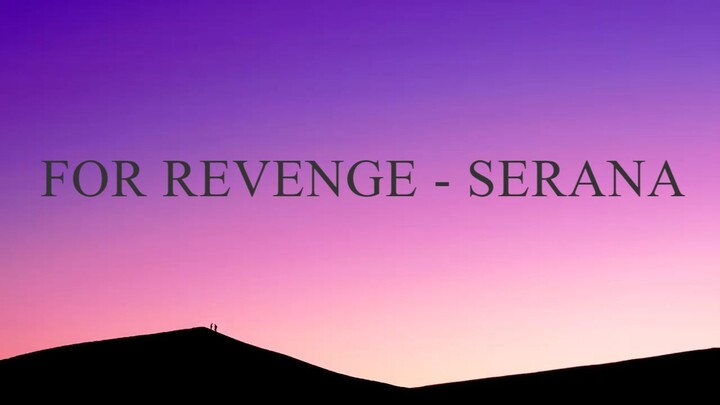 For Revenge - Serana (Lyrics)